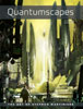 Quantumscapes {